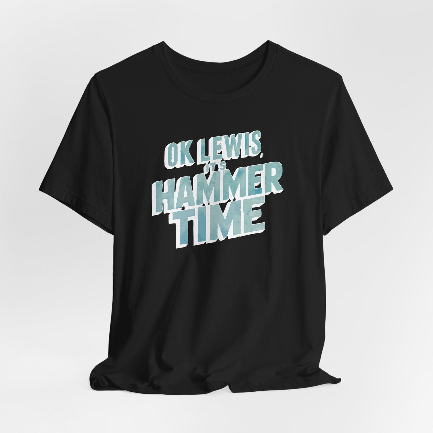 Hammer Time - Unisex T-shirt