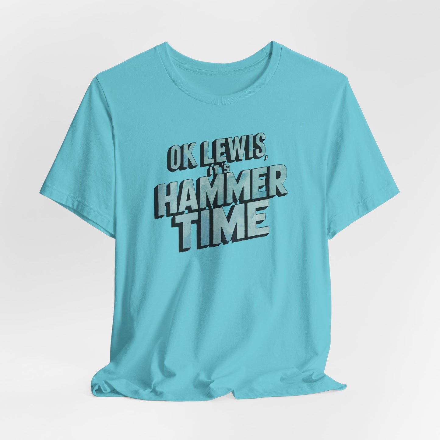 Hammer Time - Unisex T-shirt
