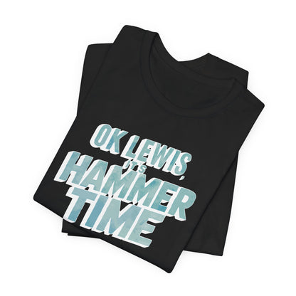 Hammer Time - Unisex T-shirt
