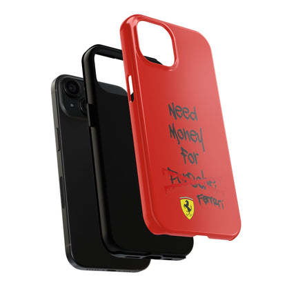 Need Money for Ferrari // Phone Case