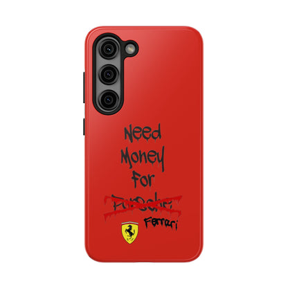 Need Money for Ferrari // Phone Case