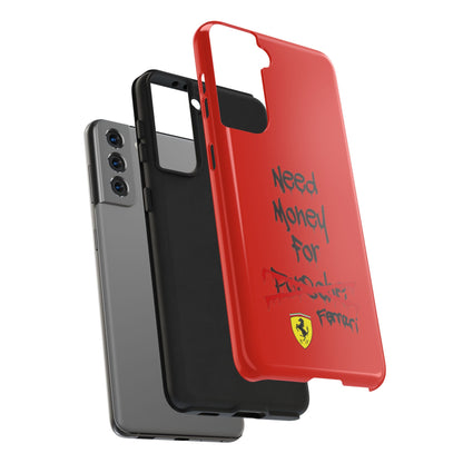 Need Money for Ferrari // Phone Case