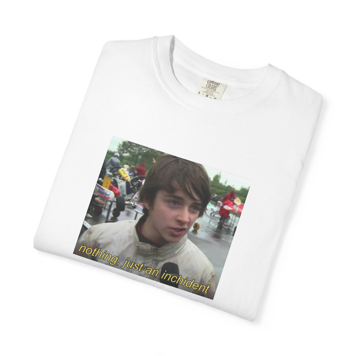 Nothing Just An Inchident // Classic Unisex Tee