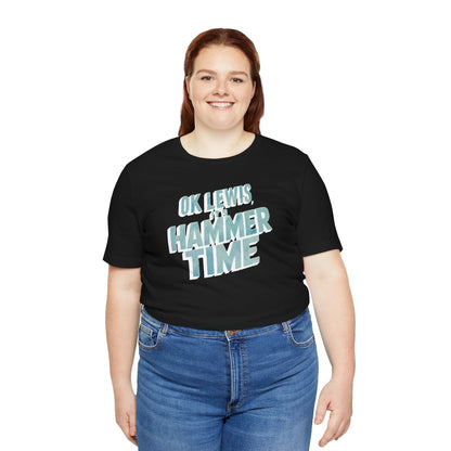 Hammer Time - Unisex T-shirt