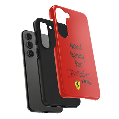 Need Money for Ferrari // Phone Case