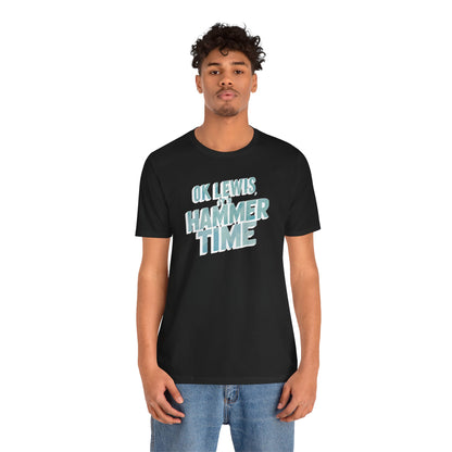 Hammer Time - Unisex T-shirt