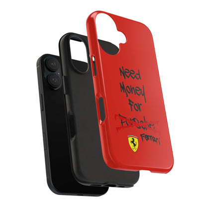 Need Money for Ferrari // Phone Case