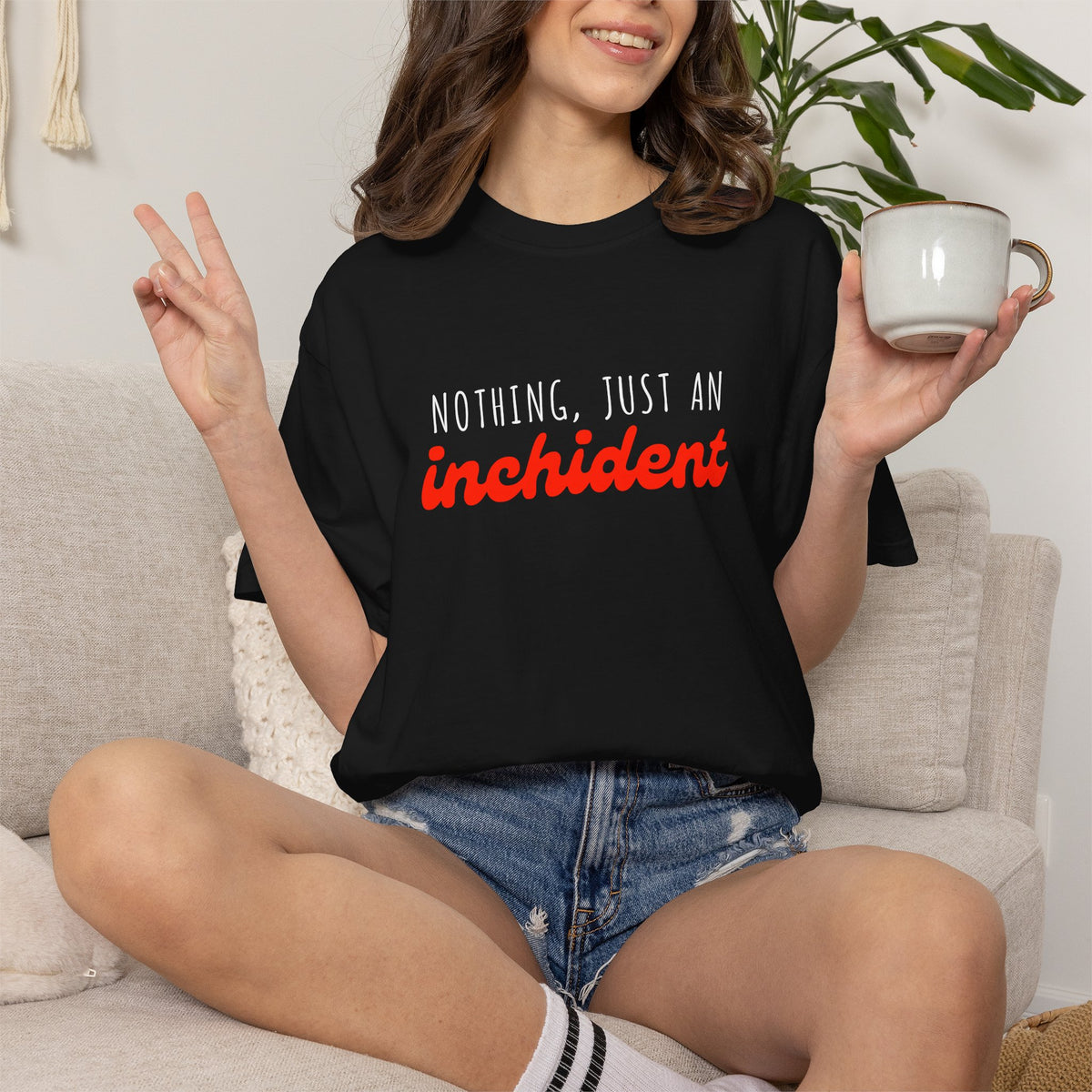 Nothing Just An Inchident // Classic Unisex Tee
