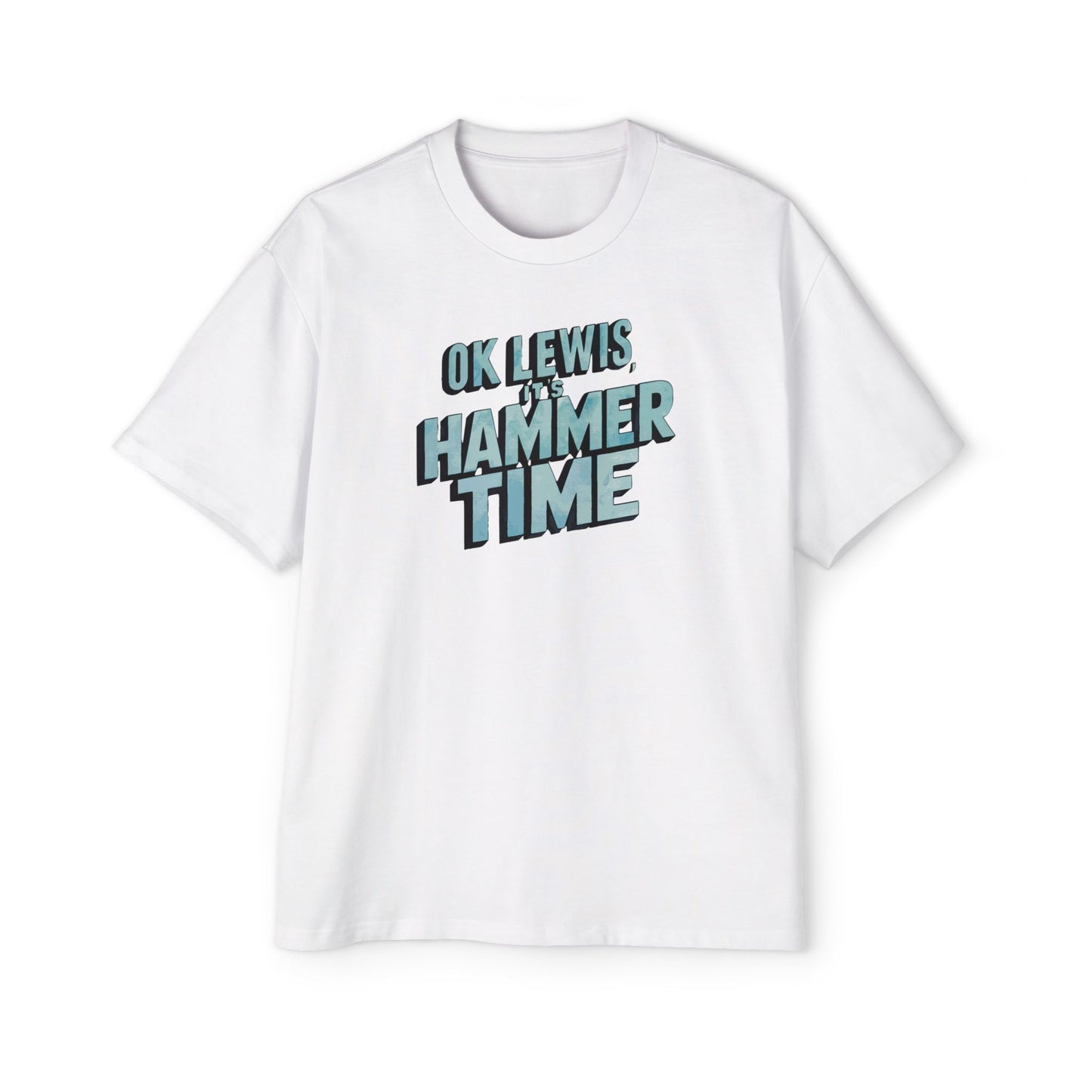Hammer Time - Premium Oversized T-shirt